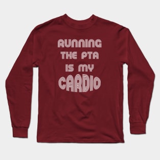 Running the PTA, back to school funny quote Long Sleeve T-Shirt